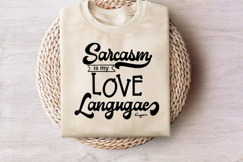 Sarcasm is My Love I Sassy Tshirt SVG I Funny SVG I Humor SVG Happy Printables Club 
