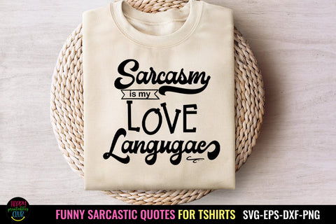 Sarcasm is My Love I Sassy Tshirt SVG I Funny SVG I Humor SVG Happy Printables Club 