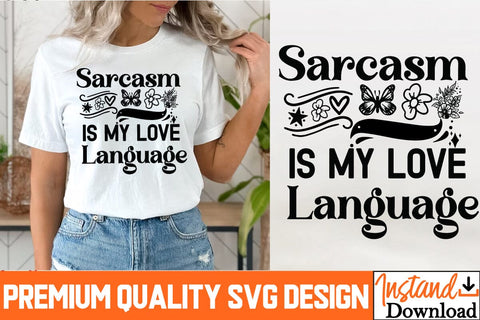 Sarcasm is my love Language SVG Design | Sarcasm is my love Language Sublimation PNG, Sarcastic SVG Cut Files | Sarcastic Sublimation PNG SVG BlackCatsMedia 