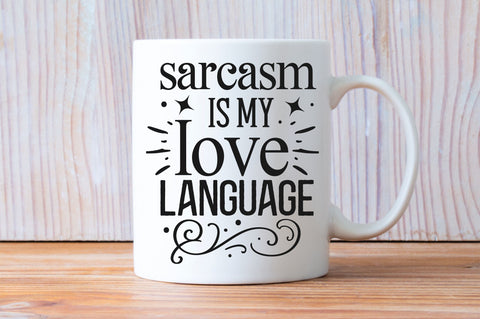 Sarcasm is my love language Svg Design SVG Regulrcrative 