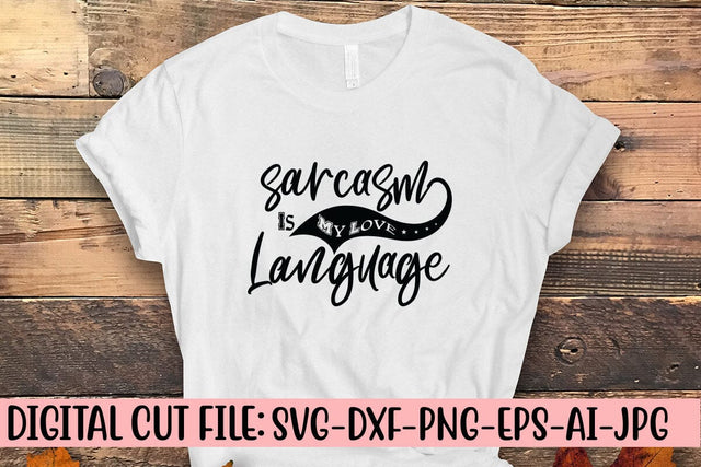 Sarcasm Is My Love Language SVG Design SVG Syaman 