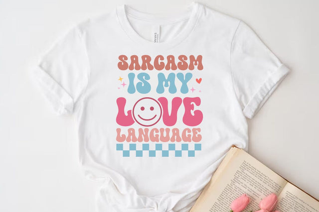 Sarcasm is my love language Svg, Funny Quote T-shirt SVG FiveStarCrafting 