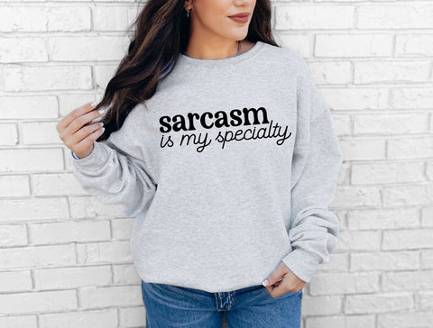 Sarcasm Is My Specialty PNG JPG SVG EPS DXF SVG So Fontsy Design Shop 