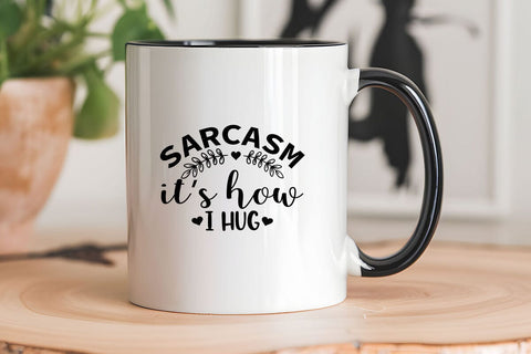Sarcasm it s how i hug SVG Angelina750 