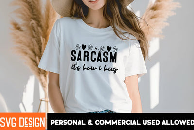 Sarcasm it's how i Hug SVG Design, Sarcasm it's how i Hug SVG Cut File, Sarcastic Sublimation Design,Sarcastic SVG Cut Files,Sarcastic,Sarcastic Quotes SVG SVG BlackCatsMedia 