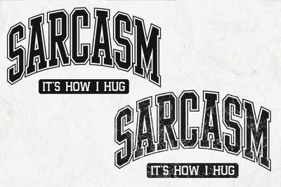 Sarcasm 'It's How I Hug' SVG PNG SVG DesignDestine 