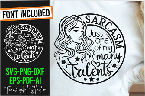 Sarcasm just one of my many talents svg, woman sarcasm Svg SVG TonisArtStudio 