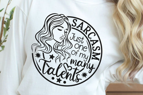 Sarcasm just one of my many talents svg, woman sarcasm Svg SVG TonisArtStudio 