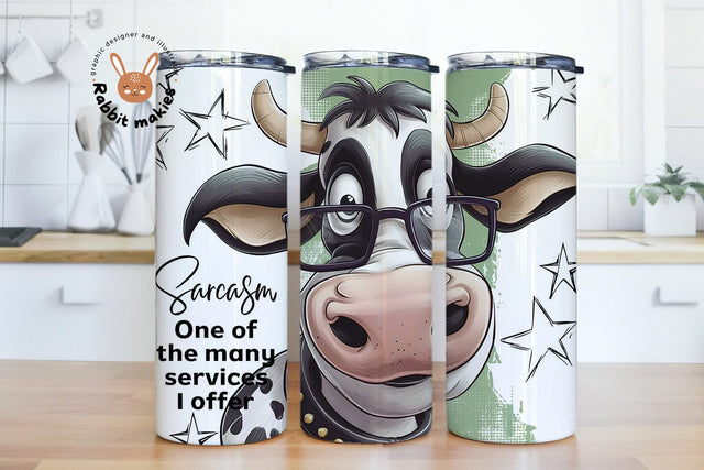 Sarcasm Just One of the Many Services Funny Tumbler Designs, Sarcastic Cow 20oz tumblers templates design wraps, sarcastic adults bitch designs tumblers Sublimation Rabbitmakies 
