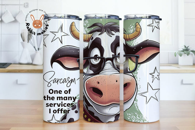 Sarcasm Just One of the Many Services Funny Tumbler Designs, Sarcastic Cow 20oz tumblers templates design wraps, sarcastic adults bitch designs tumblers Sublimation Rabbitmakies 