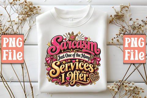 Sarcasm Just One of the Many Services I Offer PNG Sublimation Craftlabsvg24 