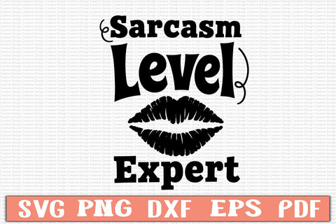 Sarcasm Level Expert SVG Design SVG Craftlabsvg24 