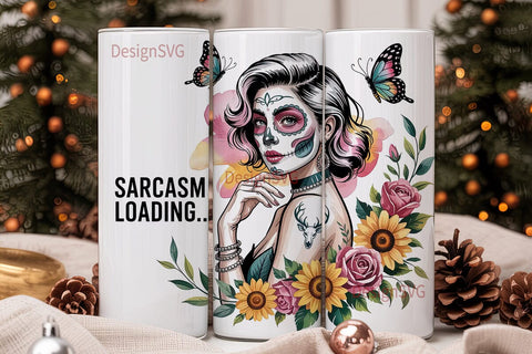 Sarcasm Loading Sugar Skull 20oz Tumbler Sublimation DesignSVG 