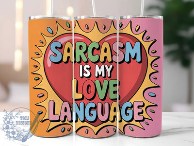 Sarcasm Love Language 20oz Tumbler, Funny Quote Tumbler, Humor Wrap, Sarcastic PNG Design, Sublimation Design, 20oz Tumbler Wrap, Office Humor Cup Design Sublimation ToriDesigns 