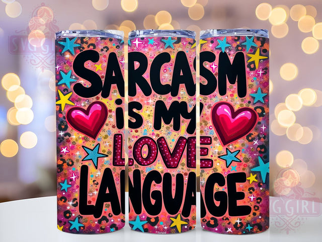 Sarcasm Tumbler, Funny Cup, Love Language Design, 20oz Tumbler Wrap, PNG Sublimation, Gift Idea, Humor Mug, Sarcastic Gift Sublimation SvggirlplusArt 
