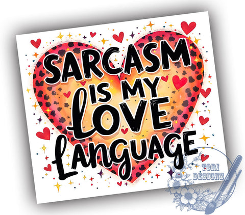 Sarcasm Tumbler, Love Language Mug, 20oz Tumbler, Sublimation Design, Funny Gift, Sassy Drinkware, Coffee Cup, Personalized Tumbler Sublimation ToriDesigns 
