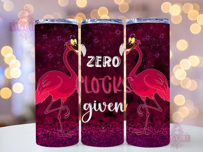 Sarcastic Adult 20oz Tumbler Wrap Sublimation Design, Straight Tapered Tumbler Wrap, Zero Flocks Given Flamingo Tumbler Png, Instant Digital Download Sublimation SvggirlplusArt 