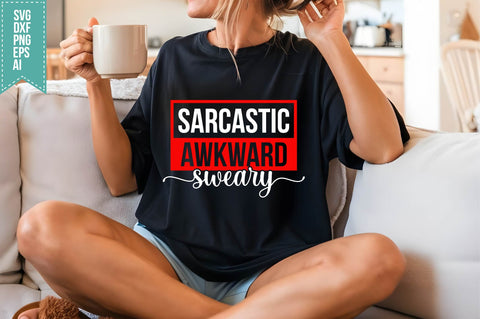 Sarcastic Awkward Sweary Svg, Funny Sarcastic Svg SVG shah alam 