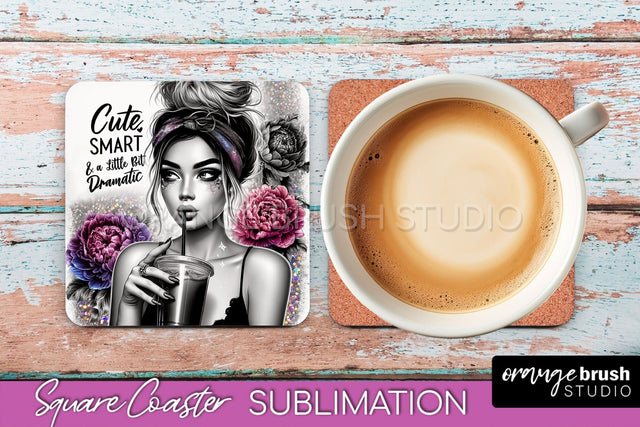 Sarcastic Coaster Sublimation - Sassy Girl Square Coaster Sublimation OrangeBrushStudio 