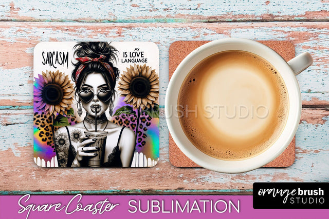 Sarcastic Coaster Sublimation - Sassy Girl Square Coaster Sublimation OrangeBrushStudio 
