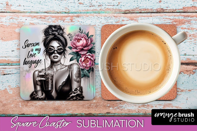 Sarcastic Coaster Sublimation - Sassy Girl Square Coaster Sublimation OrangeBrushStudio 