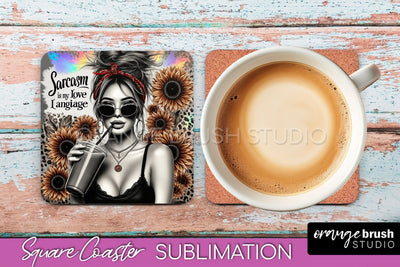 Sarcastic Coaster Sublimation - Sassy Girl Square Coaster Sublimation OrangeBrushStudio 