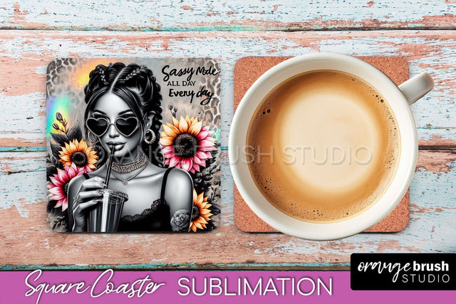 Sarcastic Coaster Sublimation - Sassy Girl Square Coaster Sublimation OrangeBrushStudio 