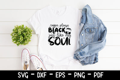 Sarcastic Coffee Please Black Just Like My Soul Saying SVG SVG CraftLabSVG 