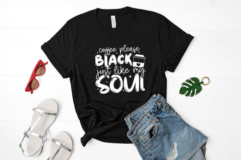 Sarcastic Coffee Please Black Just Like My Soul Saying SVG SVG CraftLabSVG 