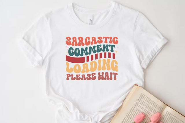 Sarcastic comment loading please wait Svg, Funny Quote T-shirt SVG FiveStarCrafting 
