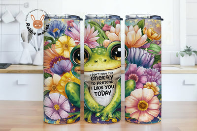 Sarcastic Frog 20oz Skinny Sublimation Tumbler Design, Funny Sarcastic Sublimation Design Sublimation Rabbitmakies 