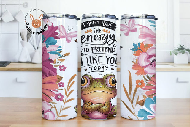 Sarcastic Frog Tumbler Wrap, 20oz Skinny Sublimation Tumbler Design Png, Funny Sarcastic Sublimation Rabbitmakies 