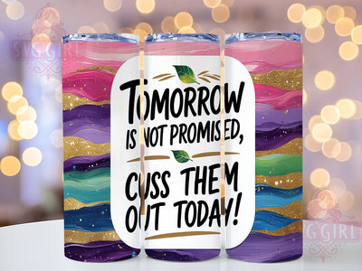 Sarcastic Funny 20oz Tumbler, Sarcastic Gift, 20oz Tumbler Wrap, Sublimation Design, Humor Mug, Cuss Out Gift, Sassy Decor Sublimation SvggirlplusArt 