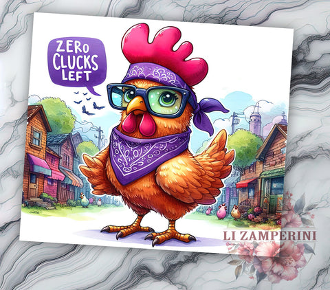 Sarcastic Funny 20oz Tumbler Wrap PNG, Zero Clucks Left Tumbler Png, Straight & Tapered Tumbler Wrap, Instant Digital Download Sublimation Li Zamperini 