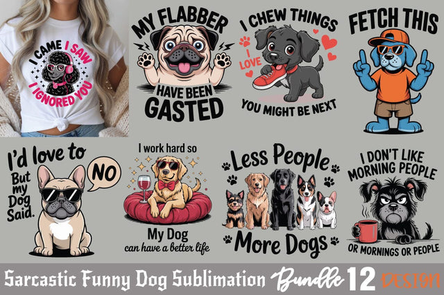 Sarcastic Funny Dog Bundle Sublimation SVG Angelina750 