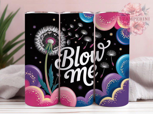 Sarcastic Funny Quote Tumbler, Blow Me Tumbler, Humor 20oz Wrap, Sublimation Design, Stylish Gift Idea, Sarcastic Quote Wrap, Witty Funny Tumbler Sublimation Li Zamperini 