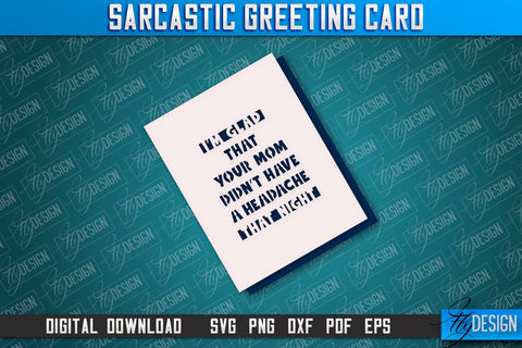 Sarcastic Greeting Card Bundle | Sassy Design | Funny & Sarcastic Adult Card | SVG File SVG Fly Design 