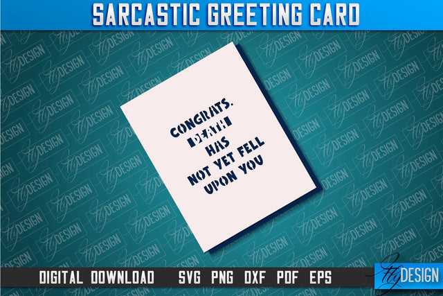 Sarcastic Greeting Card | Sassy Design | Funny & Sarcastic Adult Card | SVG File SVG Fly Design 
