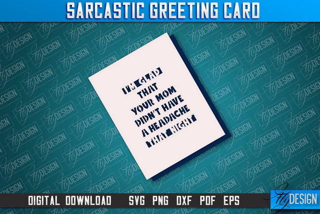 Sarcastic Greeting Card | Sassy Design | Funny & Sarcastic Adult Card | SVG File SVG Fly Design 