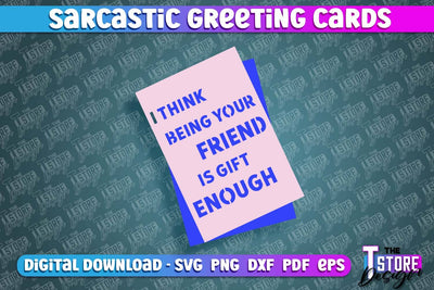 Sarcastic Greeting Card | Sassy Design | Funny & Sarcastic Adult Card | SVG File SVG The T Store Design 