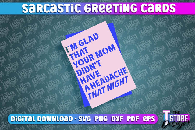 Sarcastic Greeting Card | Sassy Design | Funny & Sarcastic Adult Card | SVG File SVG The T Store Design 