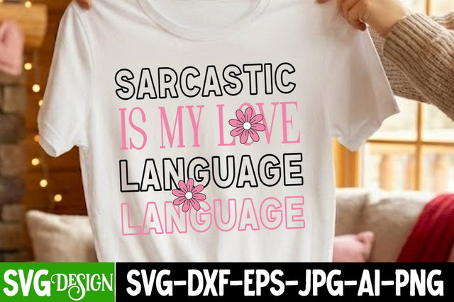 Sarcastic is my Love Language SVG Design,Sarcastic svg,Funny svg design,Funny Quotes Svg,Sarcastic svg cut File,Sarcastic SVG Bundle SVG BlackCatsMedia 