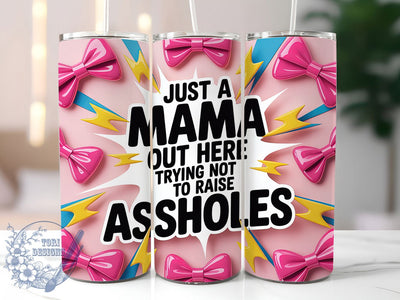 Sarcastic Mama Life 20oz Tumbler, Funny Tumbler, Mama Life, 20oz Sublimation, PNG Design, Motherhood Mug, Mom Gift Sublimation ToriDesigns 