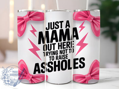 Sarcastic Mama Life 20oz Tumbler, Funny Tumbler, Mama Life, 20oz Sublimation, PNG Design, Motherhood Mug, Mom Gift Sublimation ToriDesigns 