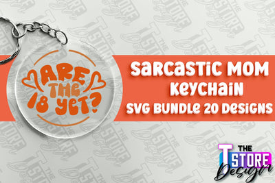 Sarcastic Mom Keychain Design | Sarcastic Quotes SVG Design SVG The T Store Design 