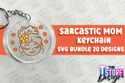 Sarcastic Mom Keychain Design | Sarcastic Quotes SVG Design SVG The T Store Design 