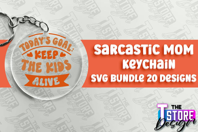 Sarcastic Mom Keychain Design | Sarcastic Quotes SVG Design SVG The T Store Design 