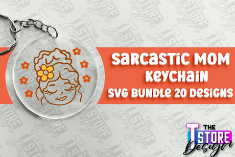 Sarcastic Mom Keychain Design | Sarcastic Quotes SVG Design SVG The T Store Design 