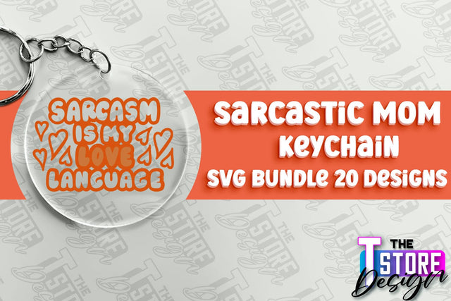 Sarcastic Mom Keychain Design | Sarcastic Quotes SVG Design SVG The T Store Design 