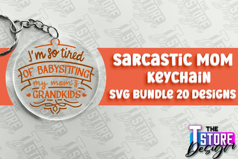 Sarcastic Mom Keychain Design | Sarcastic Quotes SVG Design SVG The T Store Design 